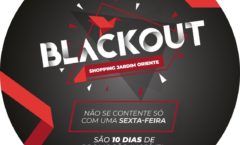 Shopping Jardim Oriente começa neste sábado a Black Out