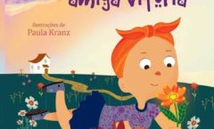 Conheça o novo livro da escritora Isa Colli: ‘Tulipa Glória e sua amiga Vitória’