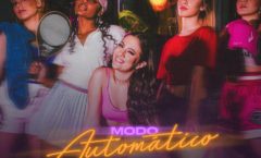 ATRIZ E CANTORA JULIA PIMENTEL LANÇA NOVO SINGLE, “MODO AUTOMÁTICO”, NESTA QUINTA-FEIRA