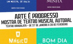 Mostra de Teatro Musical Autoral “Arte É Progresso” anuncia nova venda de passaportes