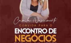 Camila Nascimento realiza ‘Encontro de Negócios para Mulheres ‘ em Niterói