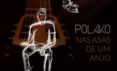 “NAS ASAS DE UM ANJO” É O NOVO SINGLE DO CANTOR POLAKO