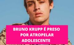 Bruno Krupp é preso por atropelar adolescente