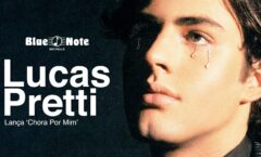 LUCAS PRETTI CONVIDA ISA SOUZA E KAIKE PARA SHOW DE LANÇAMENTO DO EP “CHORA POR MIM” NO BLUE NOTE
