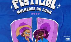 1° Festival da Frente Nacional de Mulheres do Funk acontece em São Paulo com entrada gratuita