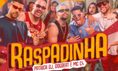 DogBeat se une a Patrick DJ e MC C4 para o lançamento de “Raspadinha”