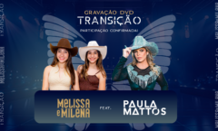 Melissa e Milena anunciam Paula Mattos como primeira participação especial de DVD