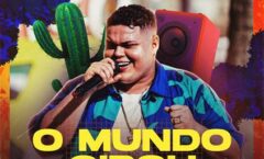 Cantor Robinho relembra as voltas que a sua vida deu ao anunciar novo single “O Mundo Girou”